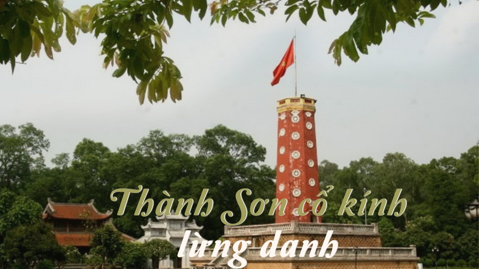 Thành Sơn cổ kính lừng danh