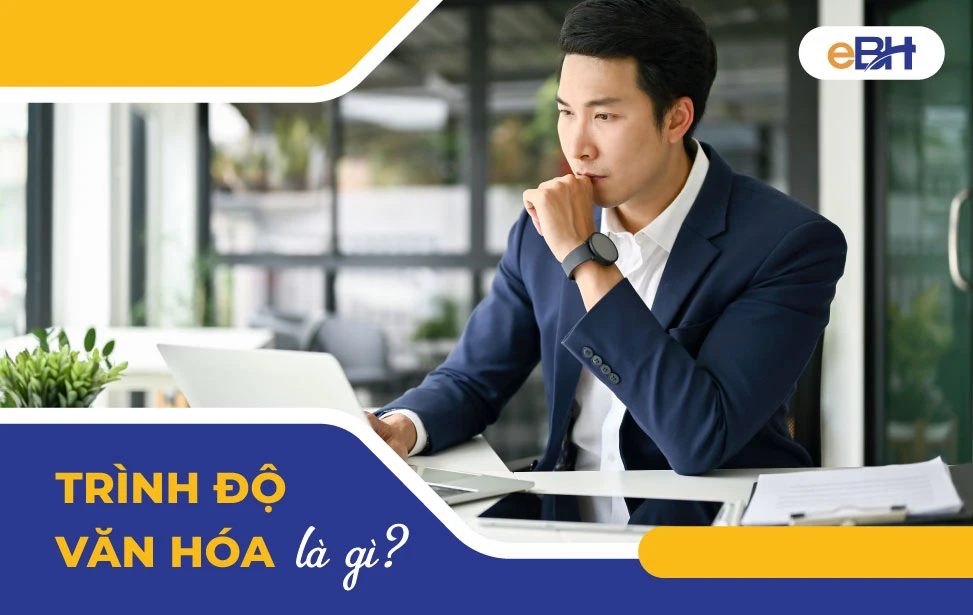 Hiểu biết về trình độ văn hóa và giáo dục cá nhân