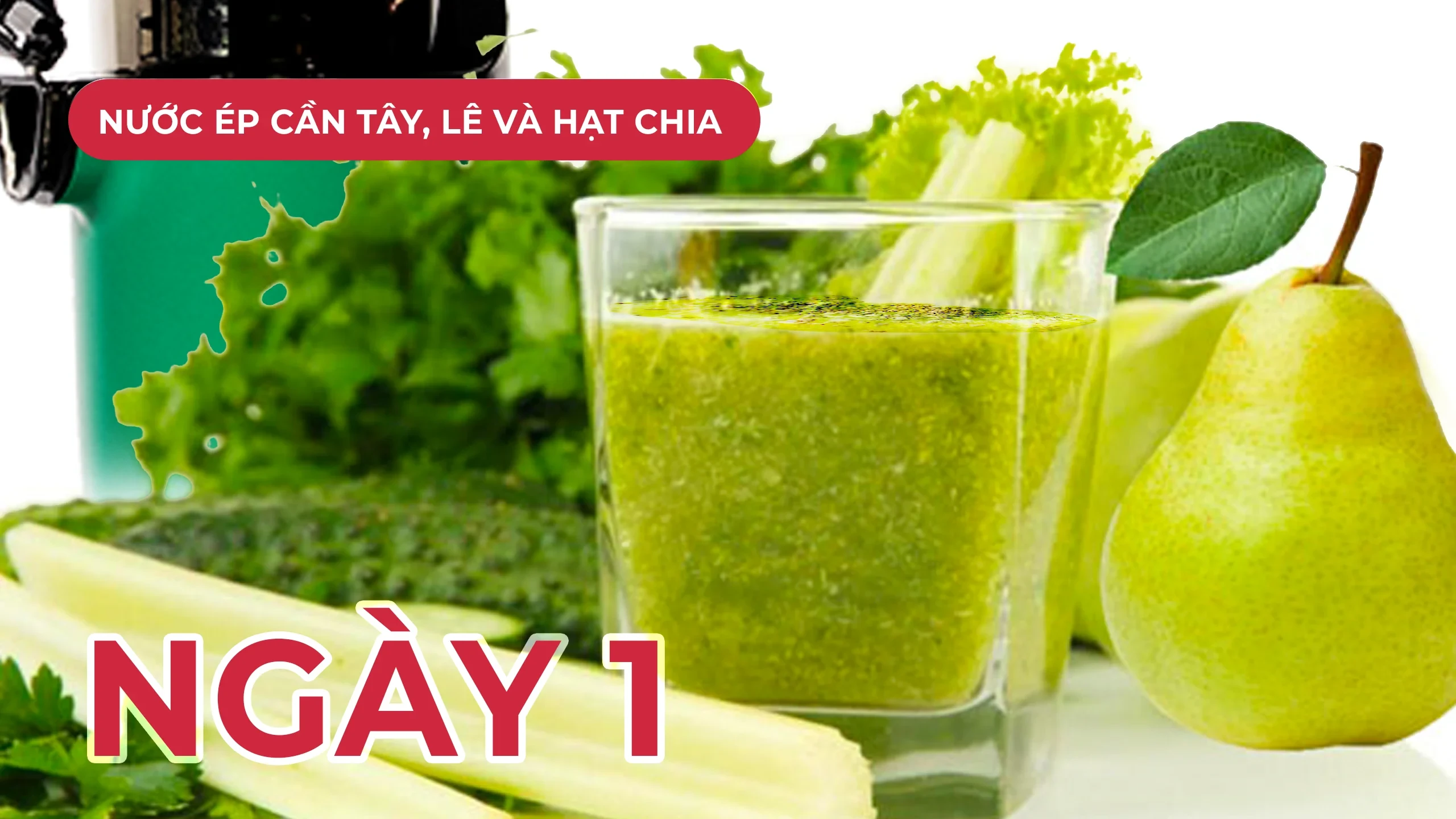 7 Ngày Uống Nước Ép Cần Tây Đúng Cách