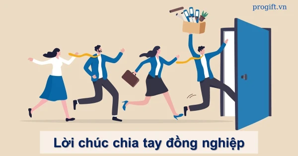 50+ Lời chúc chia tay đồng nghiệp hay, chân thành và ý nghĩa