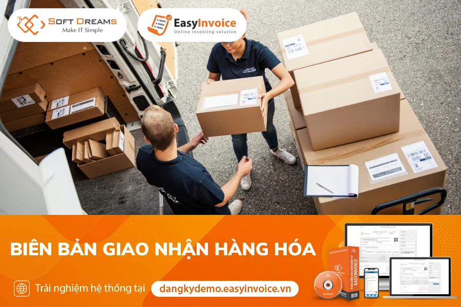Biên bản giao nhận hàng hóa và vai trò quan trọng của nó