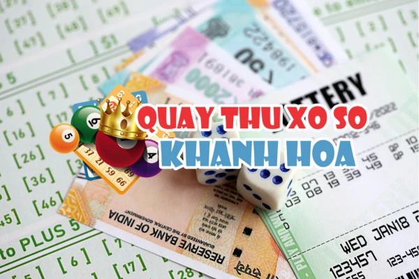 Quay Thử Xổ Số Khánh Hòa | Quay Thử XSKH Hôm Nay