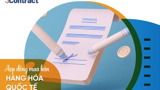 Hợp đồng mua bán hàng hóa và những lưu ý quan trọng