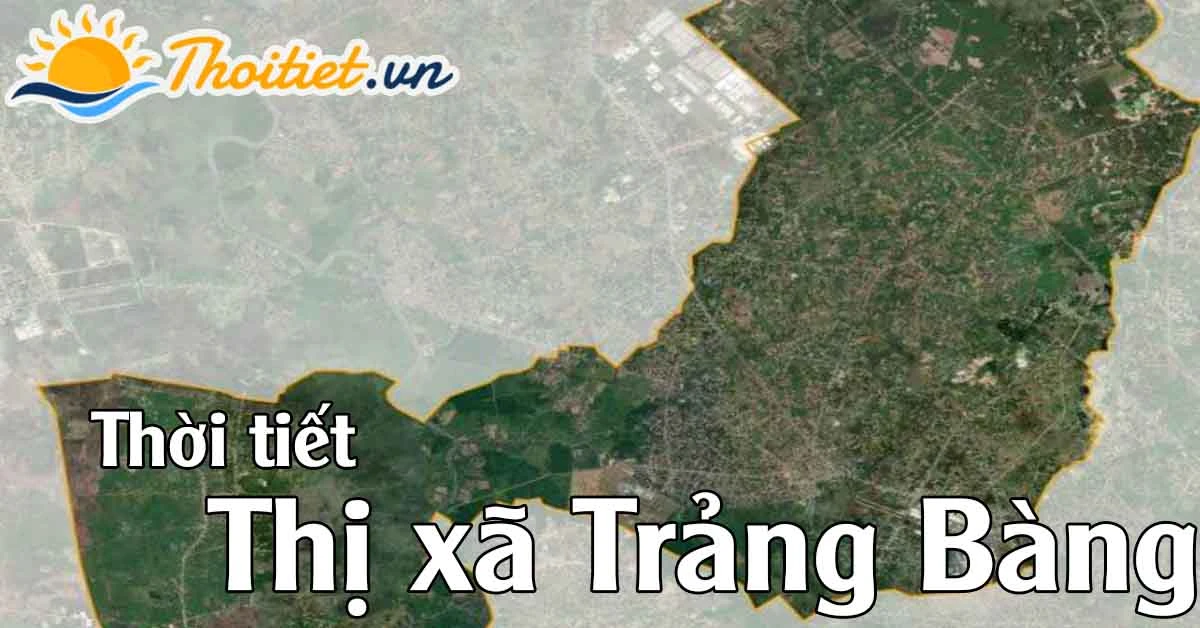 Thời tiết Trảng Bàng Tây Ninh: Tình hình và dự báo mới nhất