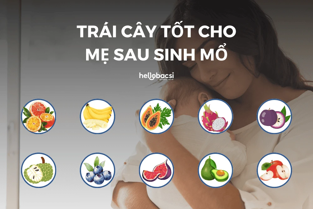 Phụ nữ sau sinh nên ăn hoa quả gì để bảo vệ sức khỏe