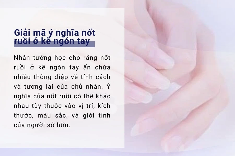 Nốt ruồi ở kẽ ngón tay có ý nghĩa gì? Sung sướng hay vất vả?