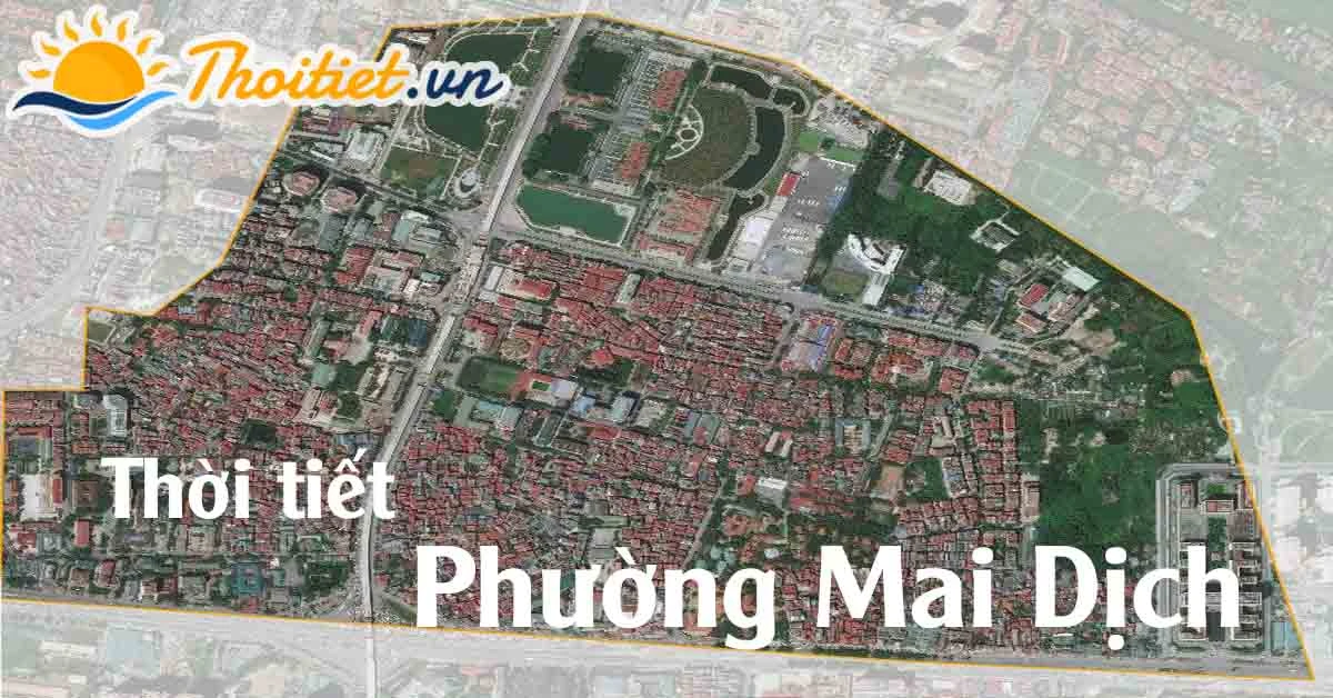Dự báo thời tiết Phường Mai Dịch - Quận Cầu Giấy