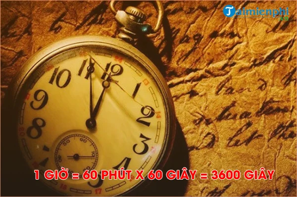 1 giờ bằng bao nhiêu giây, cách đổi ngày, giờ, phút ra giây