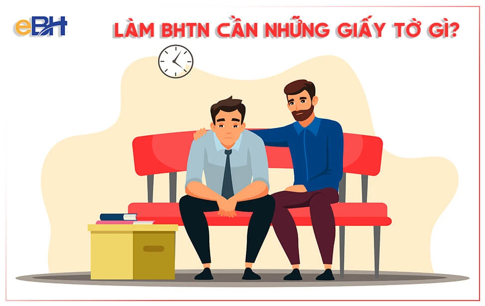Giấy tờ cần thiết để làm bảo hiểm thất nghiệp