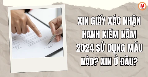 Xin giấy xác nhận hạnh kiểm ở đâu và những điều cần biết
