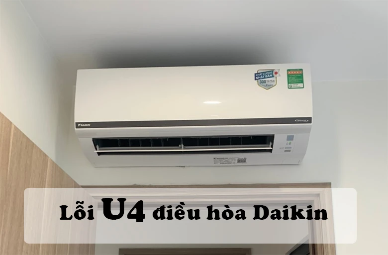 Giải pháp khắc phục lỗi U4 điều hòa Daikin hiệu quả