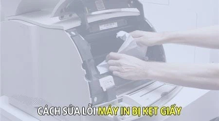 Nguyên nhân máy in bị kẹt giấy và cách khắc phục