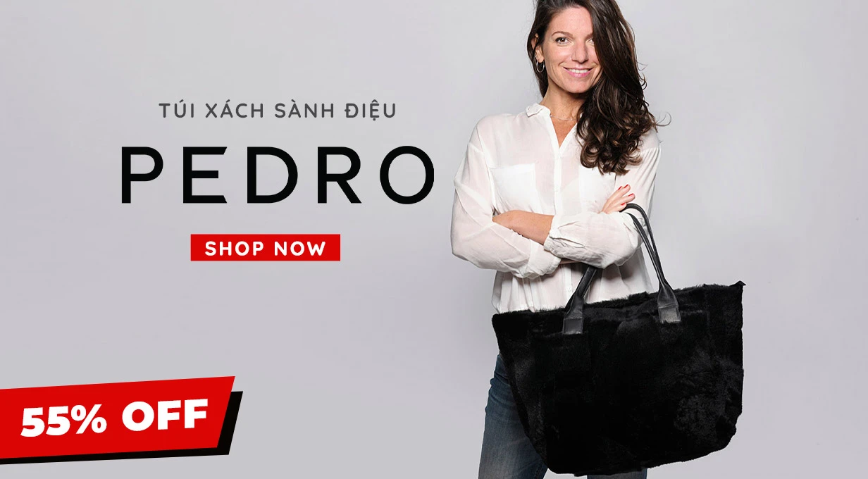 PEDRO Vincom: Các Dòng Sản Phẩm, Giá, Bảng Size, Chính Sách Đổi Trả và Khuyến Mãi Mới Nhất | Vincom