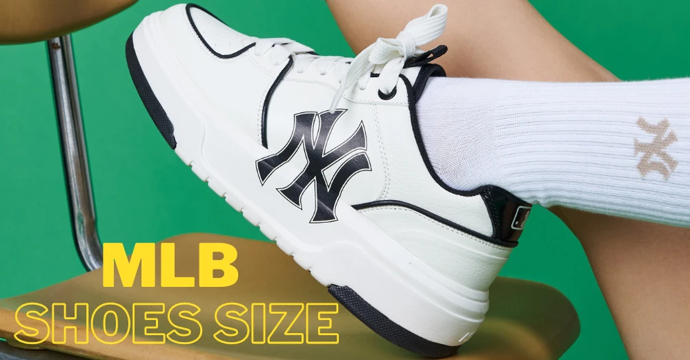 Chọn size giày MLB phù hợp cho phong cách và sự tự tin